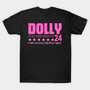 Dolly For President 2024 Make America Fabulous Again T-Shirt